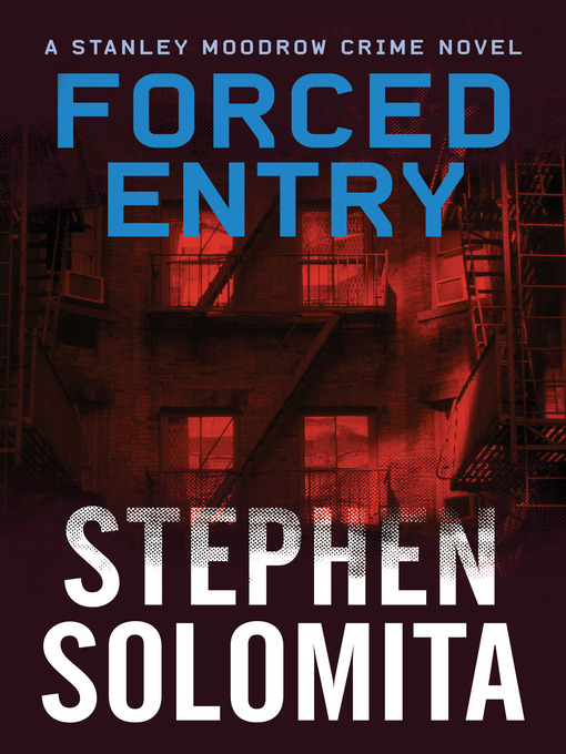 Title details for Forced Entry by Stephen Solomita - Available